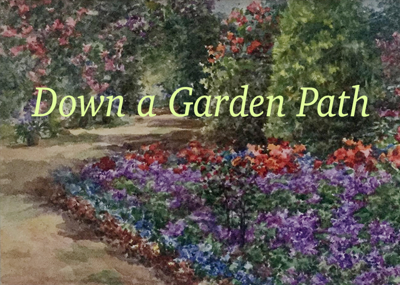 Down a Garden Path